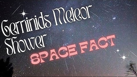 Geminids Meteor Shower Spectacle 2023: A Celestial Show of Shooting Stars!