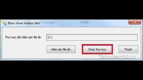 Hiện File Bị Virus Làm Ẩn Trên Máy Tính - Hiện File bị ẩn Trên Usb