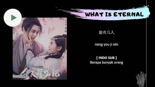 [INDO SUB] Hu Xia - What is Eternal Lyrics | Heavenly Sword and Dragon Slaying Sabre (2019) OST