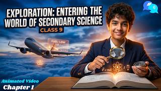 Exploration: Entering the World of Secondary Science Class 9 | Animated Video | Science chapter 1