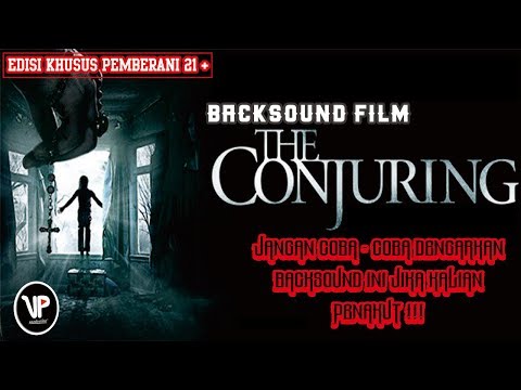 jangan-coba---coba-dengarkan-backsound-ini-jika-kalian-sendiri-!!!-(backsound-film-horor-conjuring)