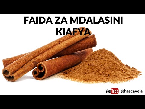 Video: Faida Za Kiafya Za Mdalasini