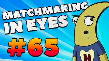CS:GO - MatchMaking in Eyes #65