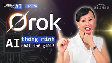 Vì Sao Elon Musk Tự Tin Grok 3 Là “AI Thông Minh Nhất Thế Giới”? | Làm Bạn Với AI EP 24