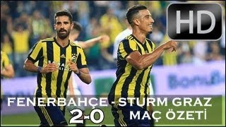 Fenerbahçe 1-1 Sturm Graz (Türkçe Spiker) Maç Özeti ve Goller HD | 03/08/2017 | UEFA Avrupa Ligi