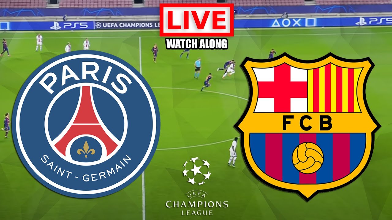 Psg Vs Barcelona Highlights Uefa Champions League Live Football Match Watchalong Youtube