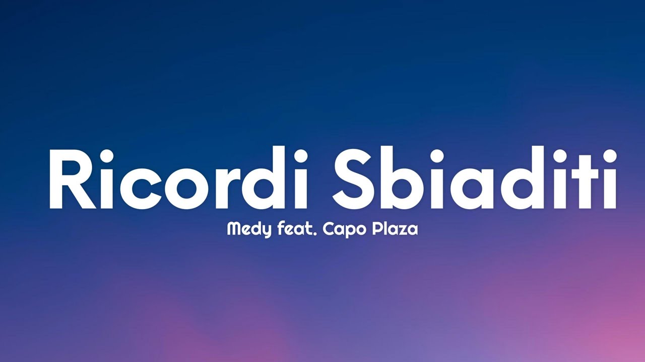 Medy feat Capo Plaza   Ricordi Sbiaditi TestoLyrics