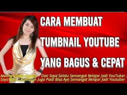 CARA MEMBUAT THUMBNAIL YOUTUBE YANG BAGUS,GAMPANG DAN CEPAT #caramudahmembuatthumbnailyoutub