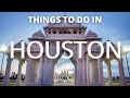 Things to do in HOUSTON TEXAS - Travel Guide 2021