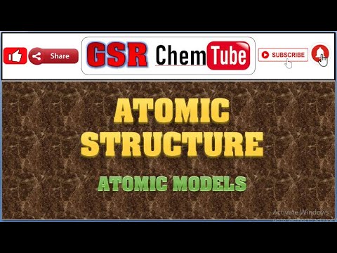 ATOMIC STRUCTURE - ATOMIC MODELS