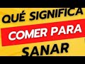 Comer para sanar La verdad siempre triunfa