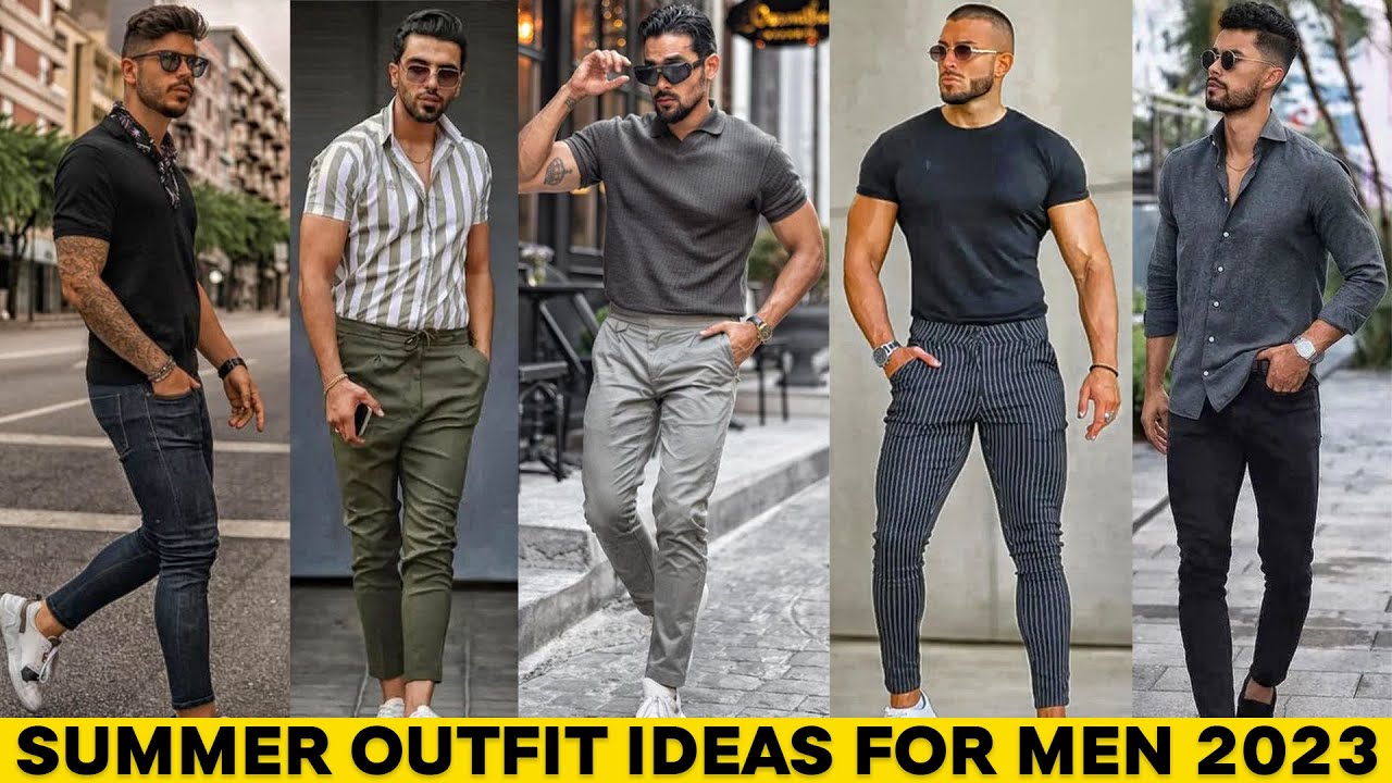 Summer Outfits For Men 2023 Best Men s Outfits Ideas For Summer Men Summer Outfits For Men 2023 Best Men s Outfits Ideas For Summer Men