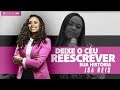 Isa Reis | Deixe o Céu Reescrever a Sua História