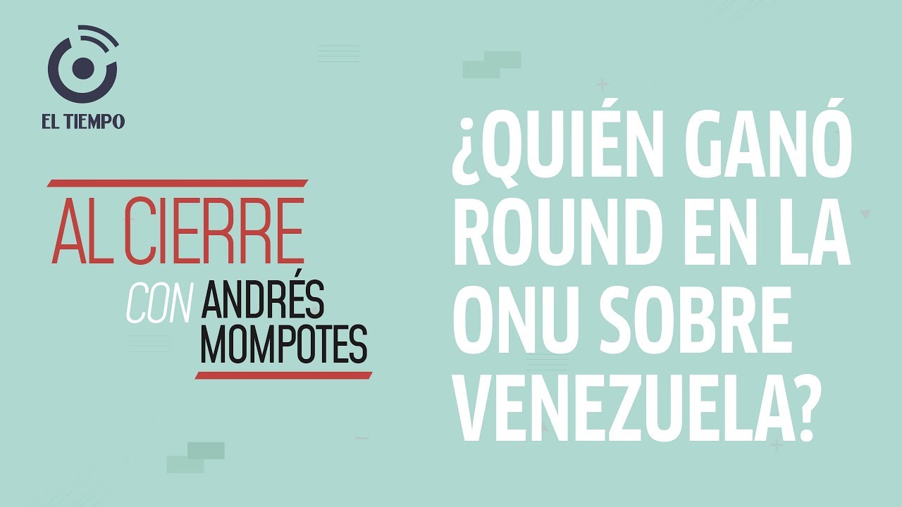 ¿Por qué Rusia y China defienden el régimen de Maduro en la ONU? | Al cierre - YouTube