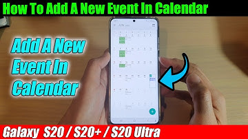 Galaxy S20/S20+: How To Add A New Event In Calendar