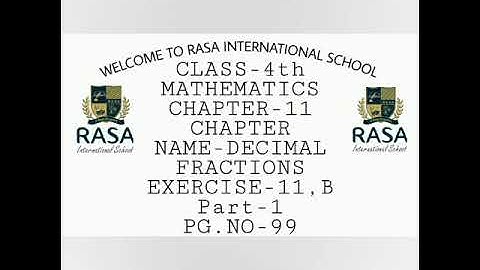 DECIMAL FRACTIONS -- CHAPTER-11 -- EXERCISE-11,B-Part-1 -- CLASS-4th -- MATHEMATICS