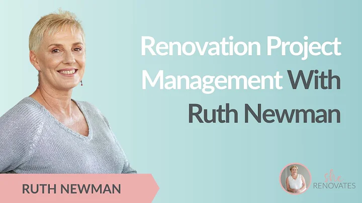 Renovation Project Management With Ruth Newman #po...