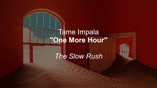 Tame Impala - One More Hour (Lyrics)