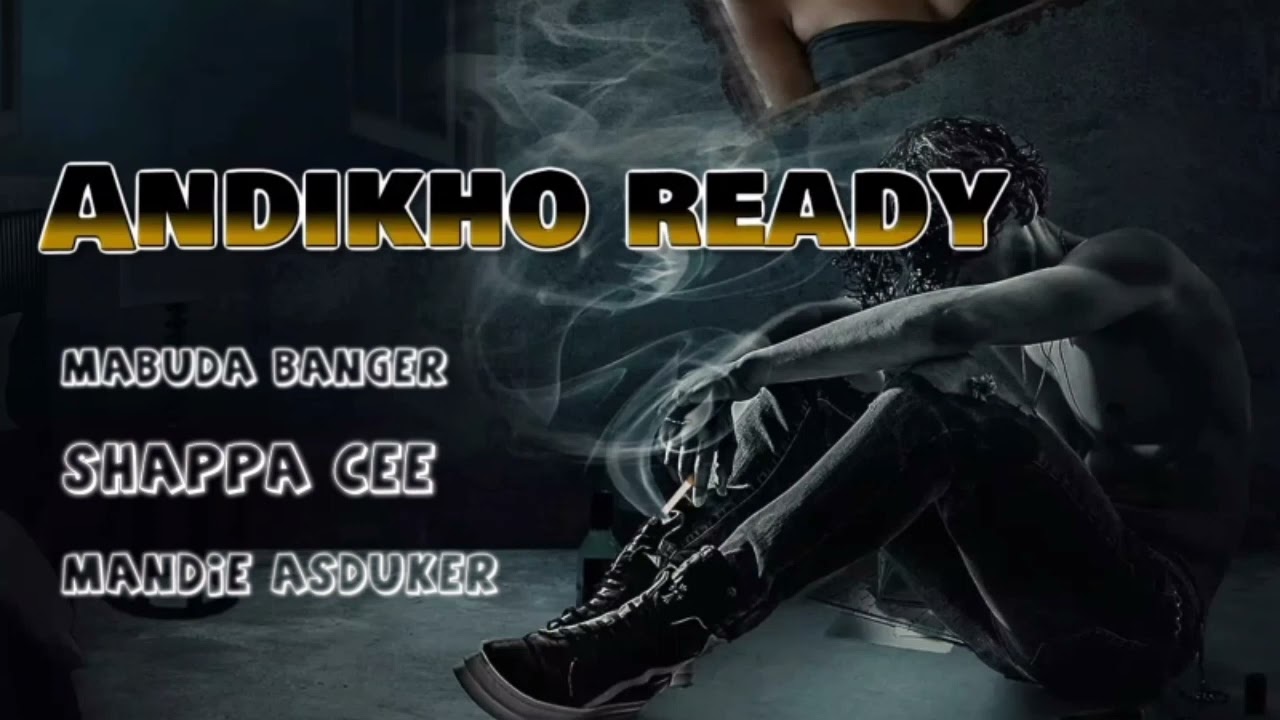 Mabuda Banger     Andikho Ready Feat ShaPPaCee  Mandie asDuker Official Audio