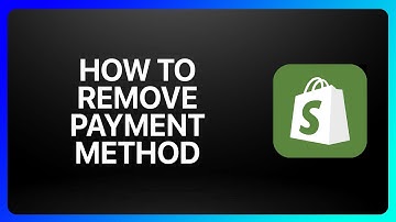 How To Remove Payment Method On Shopify Tutorial