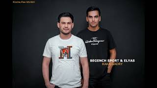 Elyas ft Begench Sport - Kaka Gadry ( Koche.Rec MUSİC )