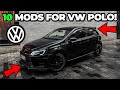 10 MUST HAVE Mods For Volkswagen Polo!