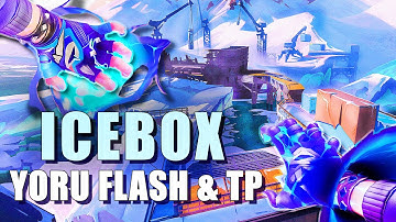 ICEBOX YORU FLASH & TP LINEUPS VALORANT GUIDE