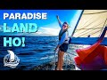 LAND HO! | Landfall in Paradise after 23 DAYS AT SEA | Crossing the Indian Ocean – Ep.112