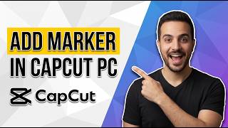 How To Add Marker In CapCut Pc (Easy Guide)