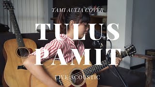 Pamit - Tulus ( Tami Aulia Cover )