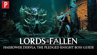 Lords of the Fallen - How to Defeat Harrower Dervla, the Pledged Knight