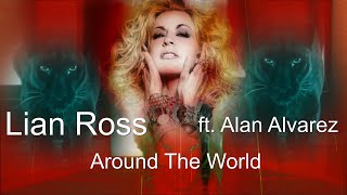Lian Ross  - Around The World (Feat  Alan Alvarez)