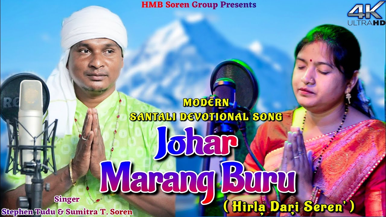 JOHAR MARANG BURU  Stephen Tudu  Sumitra T  Soren  Modern Santali Devotional Video Song 2023