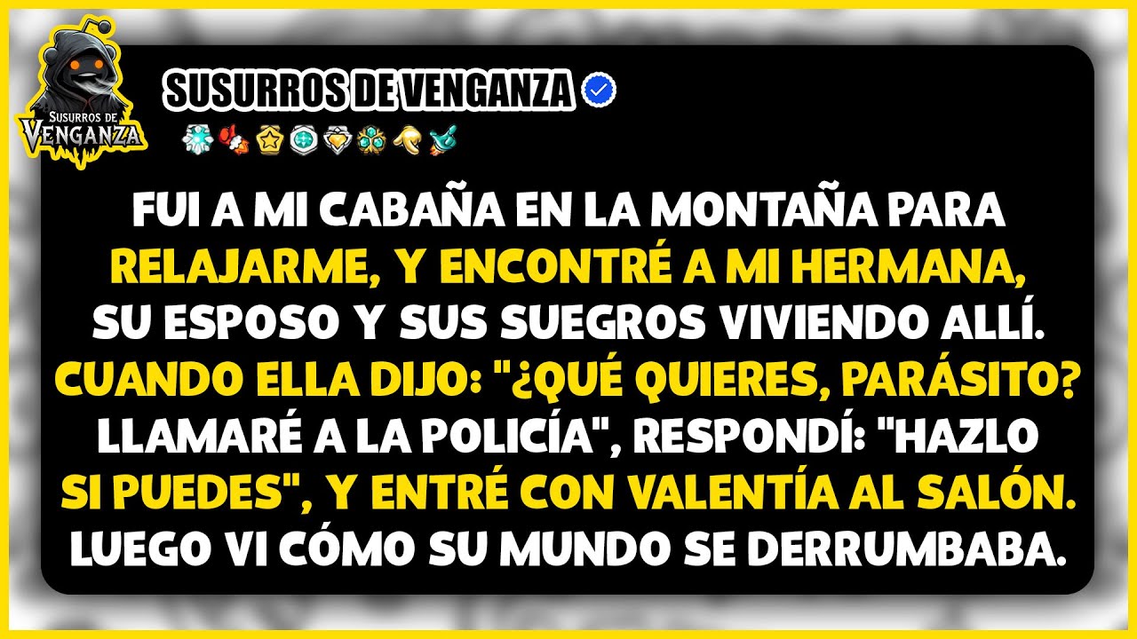 Я пошла в свою хижину на горе и нашла там свою сестру, ее мужа и ее семью.
