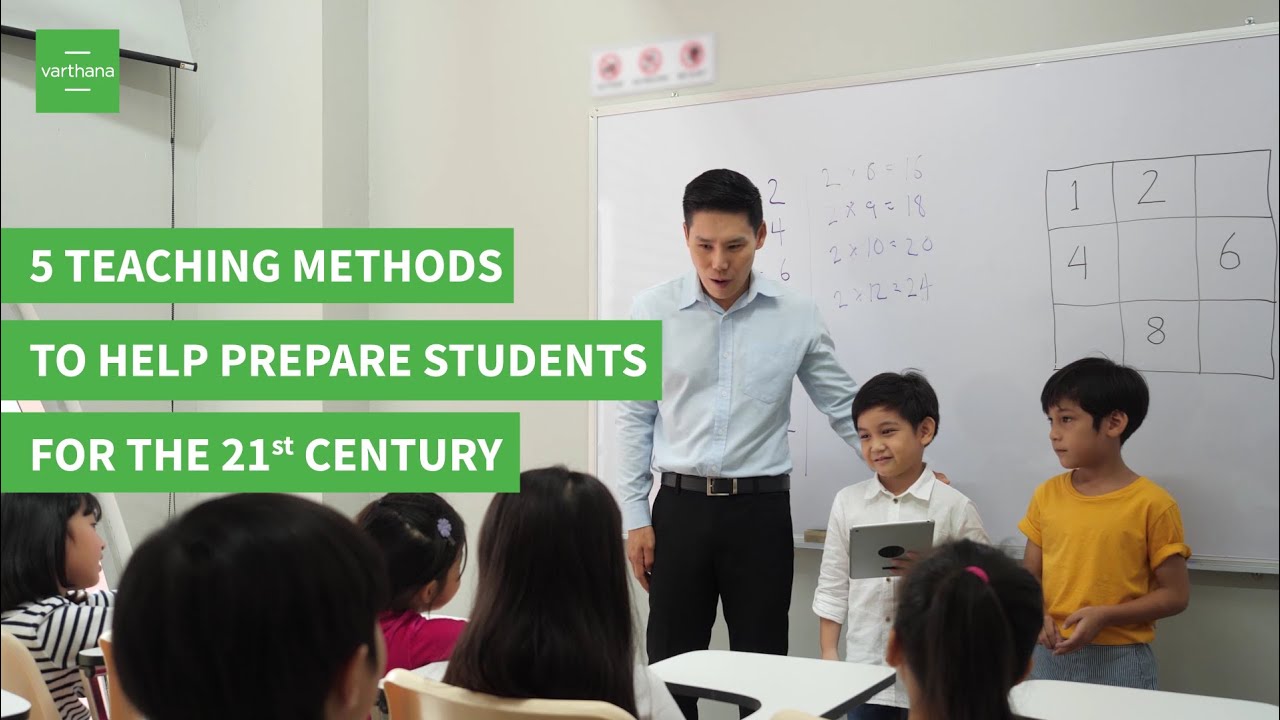 5 Teaching methods to help prepare students for the 21st Century - YouTube