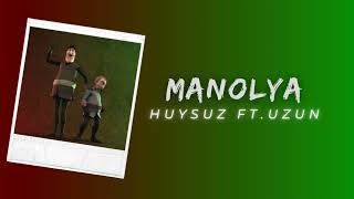 Huysuz Ft.uzun - Manolya Ai Cover