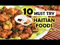 10 HAITIAN FOODS You Must Try!