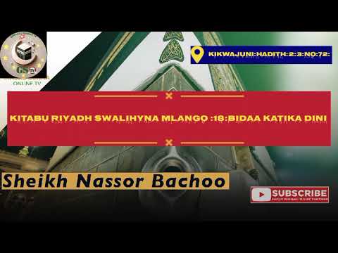 KITABU RIYADH SWALIHYNA MLANGO 18 MADA BIDAA KATIKA DINI SH NASSOR BACHU NO 71