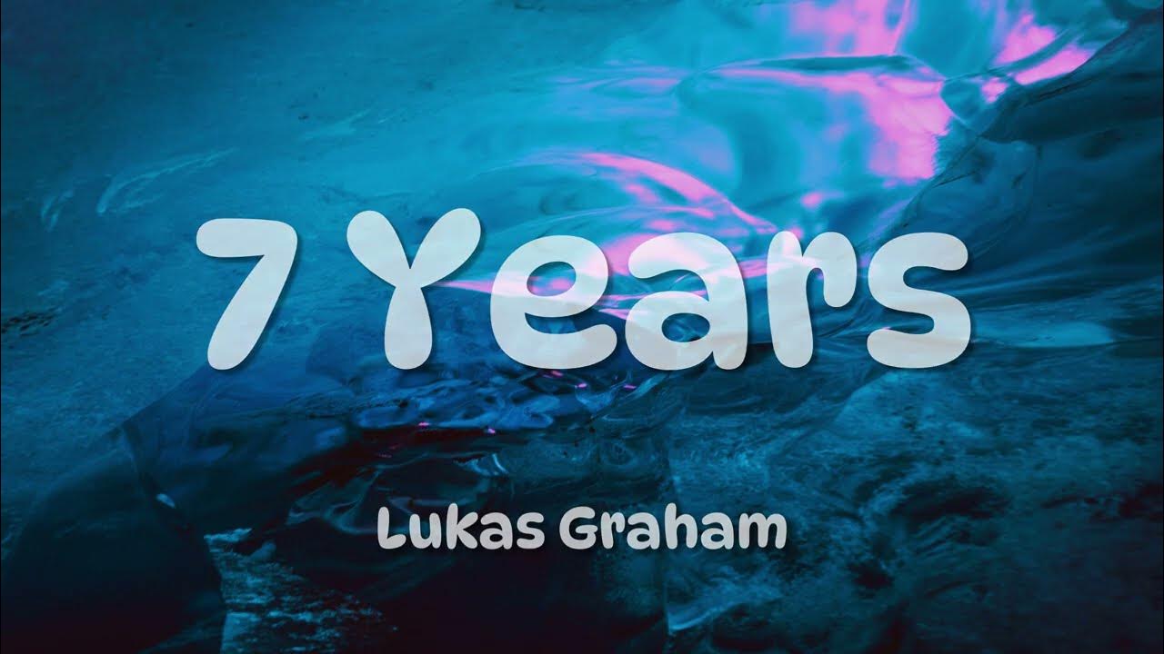 Lukas Graham - 7 Years (Lyrics) Lukas Graham - 7 Years (Lyrics)