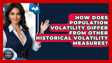 How Does Population Volatility Differ From Other Historical Volatility Measures?