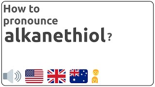 How to pronounce alkanethiol in english