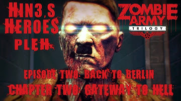 Zombie Army Trilogy - Episode 2: Back to Berlin: Chapter 2 - Gateway to Hell