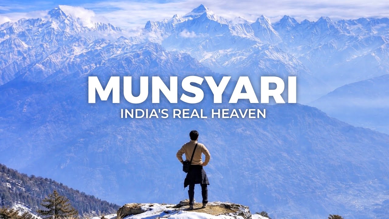 Munsyari : Uttarakhand's Most Beautiful Heaven Hill Station 