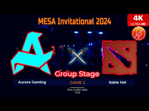 Aurora Gaming vs Sable Hat Game 2 Highlights | Group Stage | MESA Invitational 2024 | [12-Dec-24]
