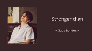 Stronger than - Gabe Bondoc / Lyrics video (가사)