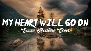 Celine Dion - My Heart Will Go On (Lyrics Terjemahan) Cover by Emma Heesters