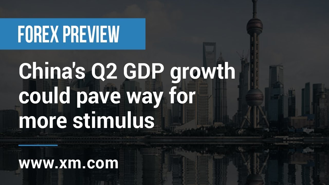 China S Q2 Gdp Growth To Pave Way For More Stimulus Forex News Preview - 