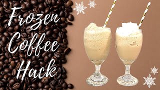 FROZEN COFFEE RECIPE  ☕ FROZEN COFFEE HACK !!! QUICK & EASY