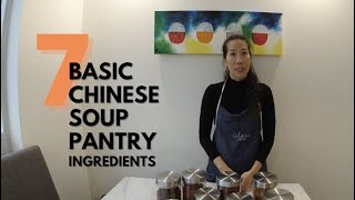 The 7 basic ingredients for a Chinese Soup Pantry