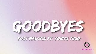 Post Malone - Goodbyes ft. Young Thug (Lyrics - MELLOW LYRIC)